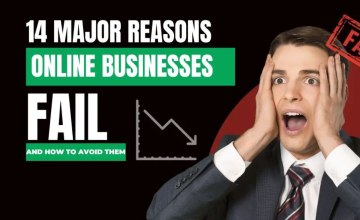 14 Major Reasons Online Businesses Fail (And How to Avoid Them)